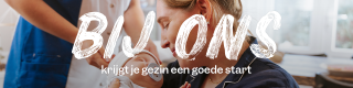 Bij ons krijgt je gezin een goede start