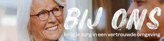 Bij ons krijg je zorg in een vertrouwde omgeving