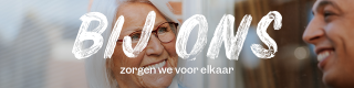 Bij ons zorgen we voor elkaar